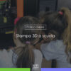 stampa 3D scuola